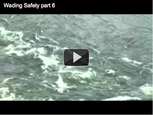 Wading Safety Video Part 6